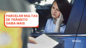 Parcelar multas de trânsito com a Botpag