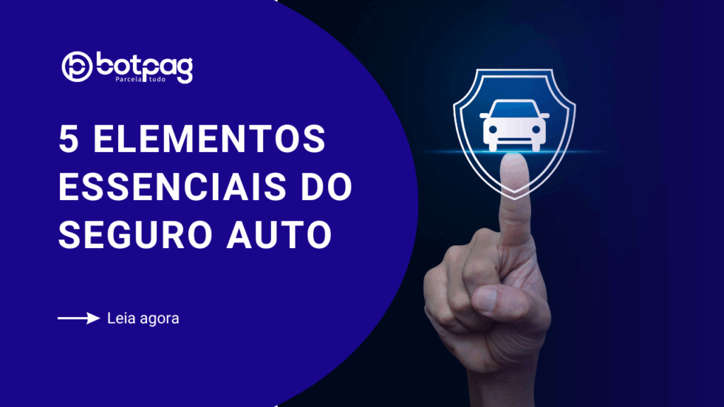 5 elementos essenciais do seguro auto