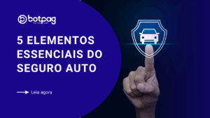 5 elementos essenciais do seguro auto