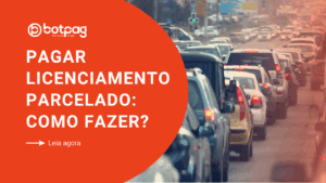 pagar licenciamento parcelado: como fazer?