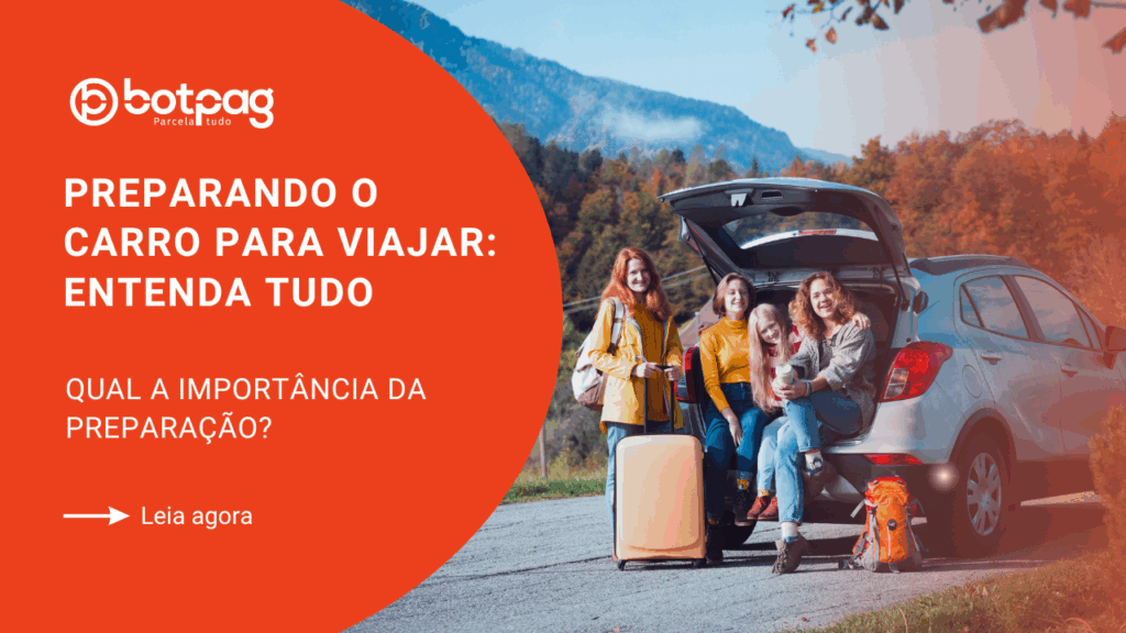 Preparando o Carro para Viajar: Entenda Tudo