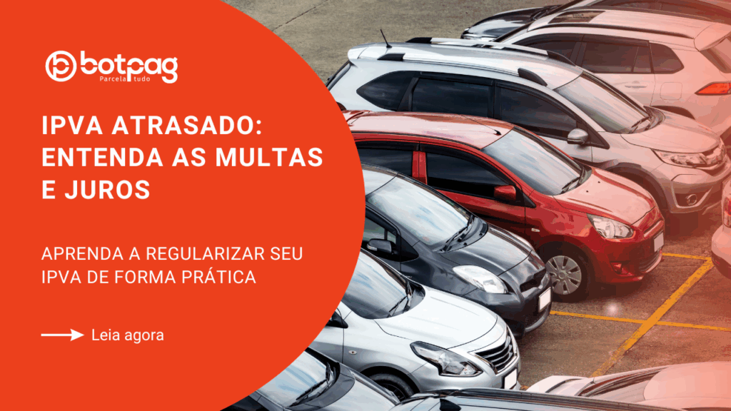 ipva atrasado: Entenda as multas e juros