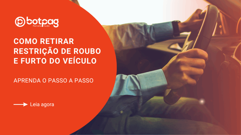 Como Retirar Restrição de Roubo e Furto do Veículo