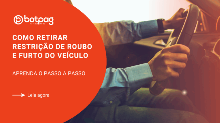 Como Retirar Restrição de Roubo e Furto do Veículo