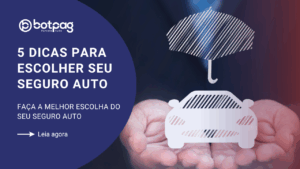 5 dicas para escolher seu seguro auto