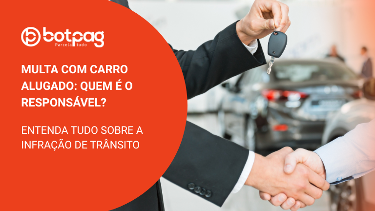 Multa com Carro Alugado: Quem é o responsável?