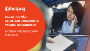 Multa por Não Atualizar Cadastro de Veículo ou Condutor