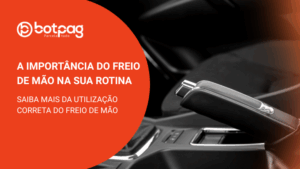 A Importância do Freio de Mão na Sua Rotina