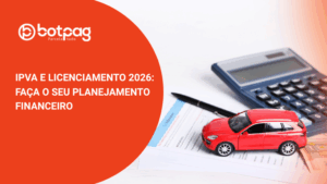 ipva e licenciamento 2026: faça o seu planejamento financeiro