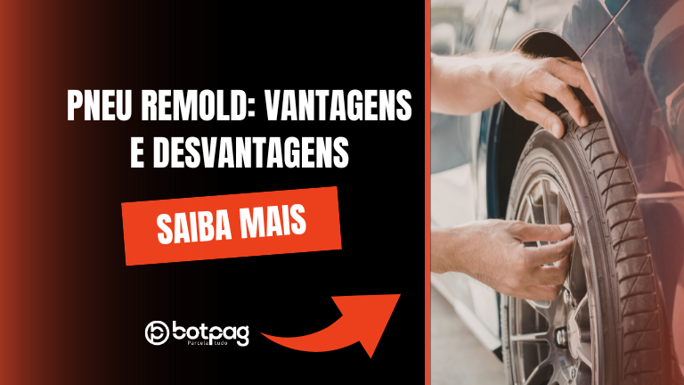 pneu remold vantagens e desvantagens