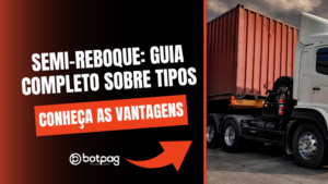 semi-reboque: guia completo sobre tipos